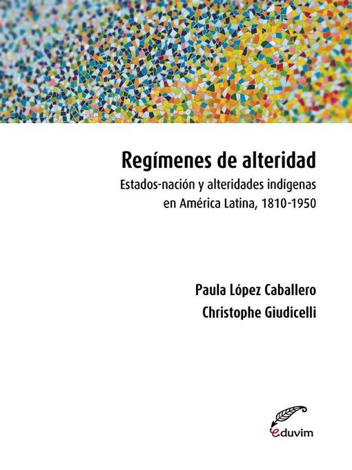 Title details for Regímenes de alteridad. by christophe Giudicelli - Available